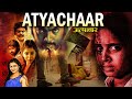 ATYACHAAR (अत्याचार) Latest Crime Thriller Movie in Hindi Dubbed | Thriller Film in Hindi