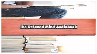 Dza Kilung Rinpoche The Relaxed Mind Audiobook