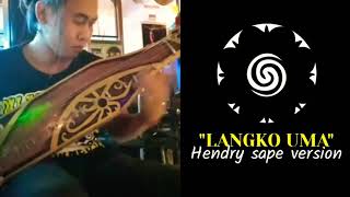 Langko uma ll Hendry sape version