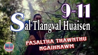 SAL TLANGVAL HUAISEN# Episode: 9-11