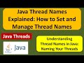 Java Thread Names Explained: How to Set and Manage Thread Names | Java Threads