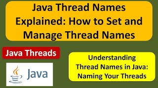 Java Thread Names Explained: How to Set and Manage Thread Names | Java Threads