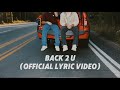 BACK 2 U (FEAT. AMAG) - Official Lyric Video
