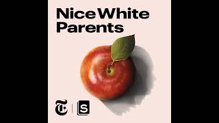 Nice White Parents - Ep. 5