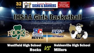 Westfield vs Noblesville | Varsity | IHSAA Girls Basketball