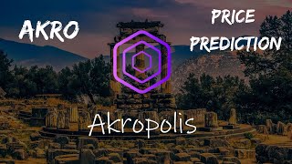 Akropolis (AKRO): PROJECT OVERVIEW \u0026 PRICE PREDICTION