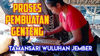 Proses Pembuatan Genteng Tamansari Wuluhan Jember