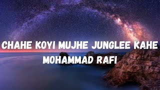 Chahe Koyi Mujhe Junglee Kahe (Lyrics) | Junglee | Shammi Kapoor | Mohammad Rafi | Lyrical Music