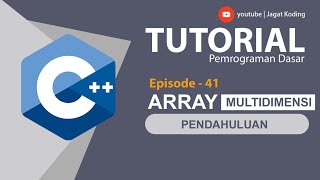 C++ 41 | Array Multidimensi Pemrograman C++ Part 1