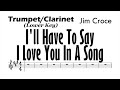 I'LL HAVE TO SAY I LOVE YOU IN A SONG Trumpet Clarinet LOWER KEY Sheet Music Backing Track Play Alon