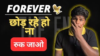 Don't quit forever before watching this video | Forever review | Naveen Always