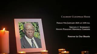 In Loving Memory of Calbert Cleophas Hood - Obituary