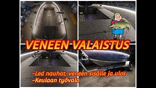 Rakennetaan valot veneeseen | Led nauhat veneen sisälle ja ulkolaitaan, sekä työvalo keulaan