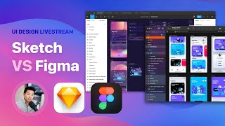 Sketch VS Figma 2021 - UI Design Livestream