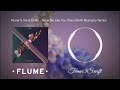 Flume ft. Kai & SoMo - Never Be Like You (Tranc3Swift Musical.ly Remix)