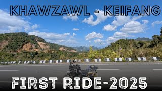 FIRST RIDE - 2025 | KHAWZAWL - KEIFANG | MIZORAM