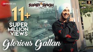 Glorious Gallan | Super Singh | Diljit Dosanjh & Sonam Bajwa | Jatinder Shah