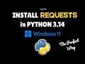 How to install Requests in Python 3.14 on Windows 11 in 2025 #numpy