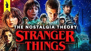 Netflix's Stranger Things: A Theory On Nostalgia – Wisecrack Edition
