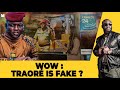 THIS IS HOW TRAORÉ HAS FOOLED EVERYONE ?