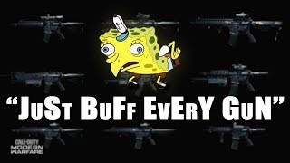 Buffing Every Weapon Is A Bad Idea - Modern Warfare