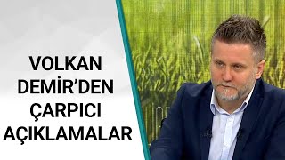 Volkan Demir, Fenerbahçe'nin Transfer Gündemine Dair Çarpıcı Açıklamalarda Bulundu / Lige Doğru Full