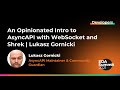 An Opinionated Intro to AsyncAPI with WebSocket and Shrek | Lukasz Gornicki