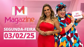 MAGAZINE | AO VIVO | 03/02/2025