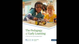 State of the Field Research Brief: Pedagogy of Early Learning Webinar