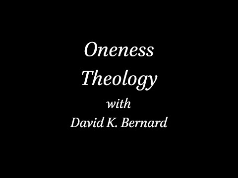 Oneness Theology With David K Bernard Apostolic Live Videos