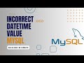 [SOLVED] Error Code: 1292 Incorrect Datetime Value | ERROR 1067 (42000): Invalid Default Value MySQL