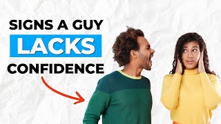 10 Signs A Guy Lacks Confidence (But Is Trying To Hide It)