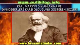 KARL MARX'IN DİN AHLAKINA VE DİNİ DEĞERLERE KARŞI OLDUĞUNU GÖSTEREN SÖZLERİ