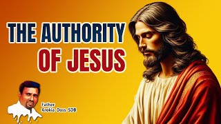 THE AUTHORITY OF JESUS I 23.01.2025 - THURSDAY  I REV. FR. AROKIA DOSS SDB I