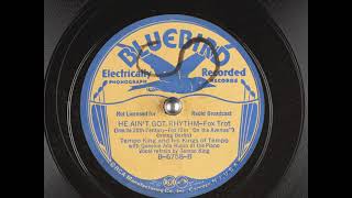 He Ain't Got No Rhythm (1936) - Tempo King