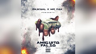 Pascual ❌ Mr Fox - Amiguito Falso | Audio Oficial