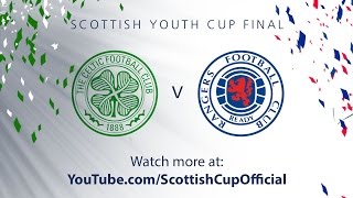 YOUTH CUP FINAL | Celtic v Rangers