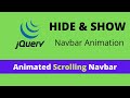 Scroll hide & show navbar Animated Scrolling Navbar -  jQuery Tutorial