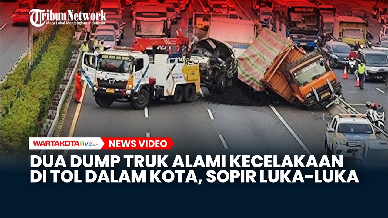 Dua Dump Truk Kecelakaan Di Tol Dalam Kota, Pengemudi Alami Luka-luka ...