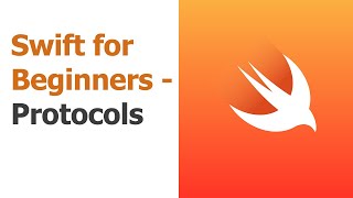 Swift for Beginners Part 11 - Protocols