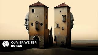 Olivier Weiter - Borgo (Original Mix) [Steyoyoke]