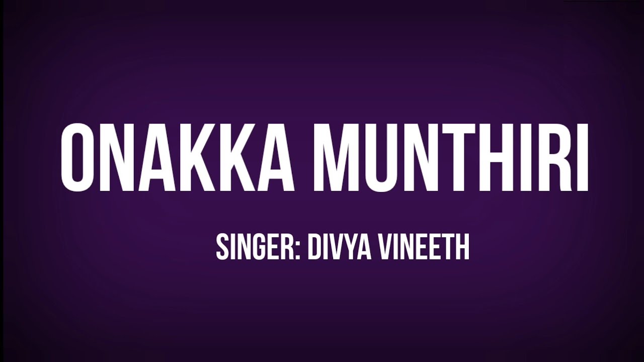 Onakka Munthiri Song Lyrics Youtube