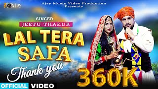 Lal Tera Safa//Jeetu Thakur//New Pahari Song 2021//Ajay Music Video Production