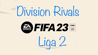FIFA23: Division Rivals Liga 2 / LIVE / PS5