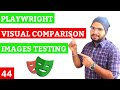 Playwright #44 Visual Comparison in Playwright | Visual Testing Images Comparison