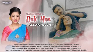 Duti Mon by Deepshikha Bora | Deepjyoti | Alishmita | Himanil | Rex Boro |Latest Assamese Video 2021