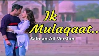 Ik Mulaqaat (Lyrical) Salman Ali | Dream Girl | Ayushmann Khurrana,Nushrat B|Meet Bros|Shabbir Ahmed