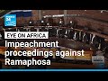 South Africa's highest court revives impeachment proceedings against Ramaphosa • FRANCE 24 English