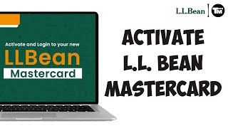 How To Activate Your L.L.Bean Mastercard Account Online 2024 (Full Guide)
