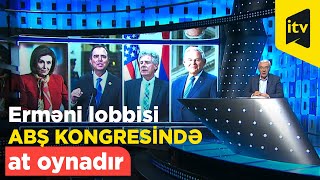 Erməni lobbisi hələki ABŞ konqresində seçkiqabağı at oynadır